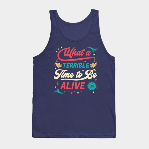 What a Time - Funny Quarantine Quotes Tank Top by karutees